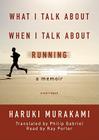 What I Talk about When I Talk about Running: A Memoir Cover Image