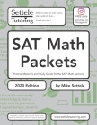 SAT Math Packets (2020 Edition): Practice Materials and Study Guide for the SAT Math Sections Cover Image