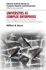 Universities as Complex Enterprises: How Academia Works, Why It Works These Ways, and Where the University Enterprise Is Headed Cover Image