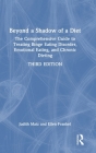 Beyond a Shadow of a Diet: The Comprehensive Guide to Treating Binge Eating Disorder, Emotional Eating, and Chronic Dieting. Cover Image