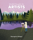 Mindful Thoughts for Artists: Finding flow & creating calm By Georgina Hooper Cover Image