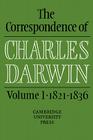 The Correspondence of Charles Darwin: Volume 1, 1821-1836 By Charles Darwin, Frederick Burkhardt (Editor), Sydney Smith (Editor) Cover Image