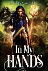 In My Hands By Sathya Achia Cover Image
