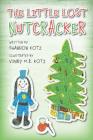 The Little Lost Nutcracker By Shannon Kotz, Vinny M. R. Kotz (Illustrator) Cover Image