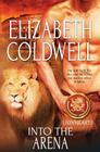 Lionhearts: Into the Arena By Elizabeth Coldwell Cover Image