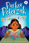 Parker Peterzak Has the Big School Blues By Angel Tate, Brittany Moodie (Illustrator) Cover Image