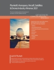 Plunkett's Aerospace, Aircraft, Satellites & Drones Industry Almanac 2021: Aerospace, Aircraft, Satellites & Drones Industry Market Research, Statisti Cover Image