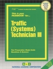 Traffic (Systems) Technician III: Passbooks Study Guide (Career Examination Series) By National Learning Corporation Cover Image