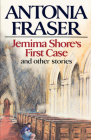 Jemima Shore's First Case: And Other Stories By Antonia Fraser Cover Image