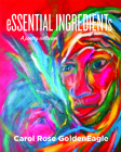 Essential Ingredients By Carol Rose Goldeneagle Cover Image