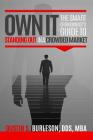 Own It: The Smart Orthodontist's Guide to Standing Out in a Crowded Market Cover Image
