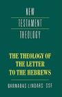 The Theology of the Letter to the Hebrews (New Testament Theology) By Barnabas Lindars Cover Image