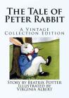 The Tale of Peter Rabbit: A Vintage Collection Edition By Virginia Albert (Illustrator), R. F. Gilmor (Editor), Beatrix Potter Cover Image