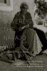 Food Sovereignty the Navajo Way: Cooking with Tall Woman By Charlotte J. Frisbie, Tall Woman (Contribution by), Augusta Sandoval (Contribution by) Cover Image