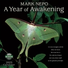 Mark Nepo 2023 Wall Calendar: A Year of Awakening By Mark Nepo Cover Image