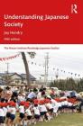 Understanding Japanese Society (Nissan Institute/Routledge Japanese Studies) Cover Image