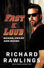 Fast N' Loud: Blood, Sweat and Beers By Richard Rawlings, Mark Dagostino Cover Image
