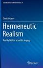 Hermeneutic Realism: Reality Within Scientific Inquiry (Contributions to Hermeneutics #4) By Dimitri Ginev Cover Image