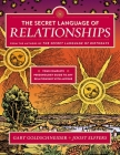 The Secret Language of Relationships: Your Complete Personology Guide to Any Relationship with Anyone By Gary Goldschneider, Joost Elffers Cover Image