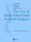 The Use of Bone Substitutes in Spine Surgery: A State of the Art Review Cover Image