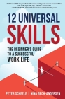12 Universal Skills: The Beginner's Guide to a Successful Work Life Cover Image