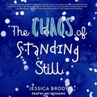 The Chaos of Standing Still By Jessica Brody, Amy McFadden (Read by) Cover Image