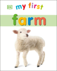 My First Farm (My First Board Books) By DK Cover Image