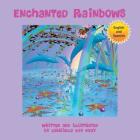 Enchanted Rainbows By Gabriella Eva Nagy Cover Image