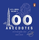 A.P.J. Abdul Kalam in 100 Anecdotes: Collector's Edition: Inspirational Biography of Indian President & Rocket Scientist Cover Image