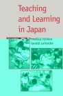 Teaching and Learning in Japan By Thomas P. Rohlen (Editor), Gerald K. Letendre (Editor) Cover Image