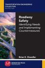 Roadway Safety: Identifying Needs and Implementing Countermeasures Cover Image