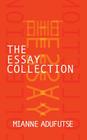 The Essay Collection By Mianne Adufutse Cover Image