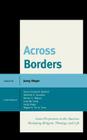 Across Borders: Latin Perspectives in the Americas Reshaping Religion, Theology, and Life Cover Image