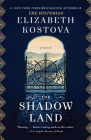 The Shadow Land: A Novel By Elizabeth Kostova Cover Image
