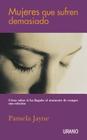 Mujeres Que Sufren Demasiado = Ditch That Jerk By Pamela Jayne Cover Image