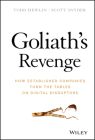 Goliath's Revenge: How Established Companies Turn the Tables on Digital Disruptors By Todd Hewlin, Scott A. Snyder Cover Image