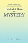Behind a Door of Mystery By G. K. Hais Cover Image