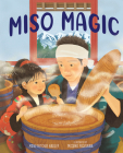 Miso Magic By Moni Ritchie Hadley, Mizuho Fujisawa (Illustrator) Cover Image