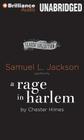 A Rage in Harlem (Classic Collection (Brilliance Audio)) By Chester Himes, Samuel L. Jackson (Read by) Cover Image