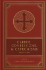 Creeds, Confessions, and Catechisms: A Reader's Edition By Chad Van Dixhoorn (Editor) Cover Image