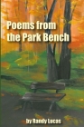 Poems from a Park Bench By Randy Lucas Cover Image