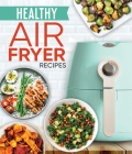 Healthy Air Fryer Recipes Cover Image