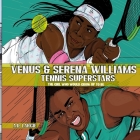 Venus and Serena Williams: Tennis Superstars By Sabrina Pichardo, A. D. Largie Cover Image