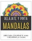 Libro De Colorear Para Adultos: Mandalas Para Colorear By Libros Para Colorear El Alma Publishing Cover Image