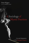A Sociology of Mystic Practices Cover Image