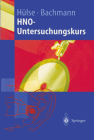 Hno-Untersuchungskurs: Anleitung Zum Untersuchungskurs Für Studenten (Springer-Lehrbuch) By Manfred Hülse, Walter Bachmann Cover Image