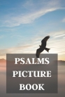 Psalms Picture Book: For Alzheimer Patients And Adults With Dementia By Daz Journals Cover Image