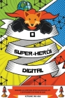 O Super-herói Digital: Descubra as aventuras Kitsu's Blockchain, NFT e Cryptoassets no Mundo do Algo By Kitsune Inu Cover Image