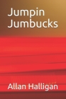 Jumpin Jumbucks By Allan William Halligan Cover Image