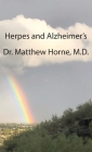 Herpes and Alzheimer's By Matthew Horne Cover Image